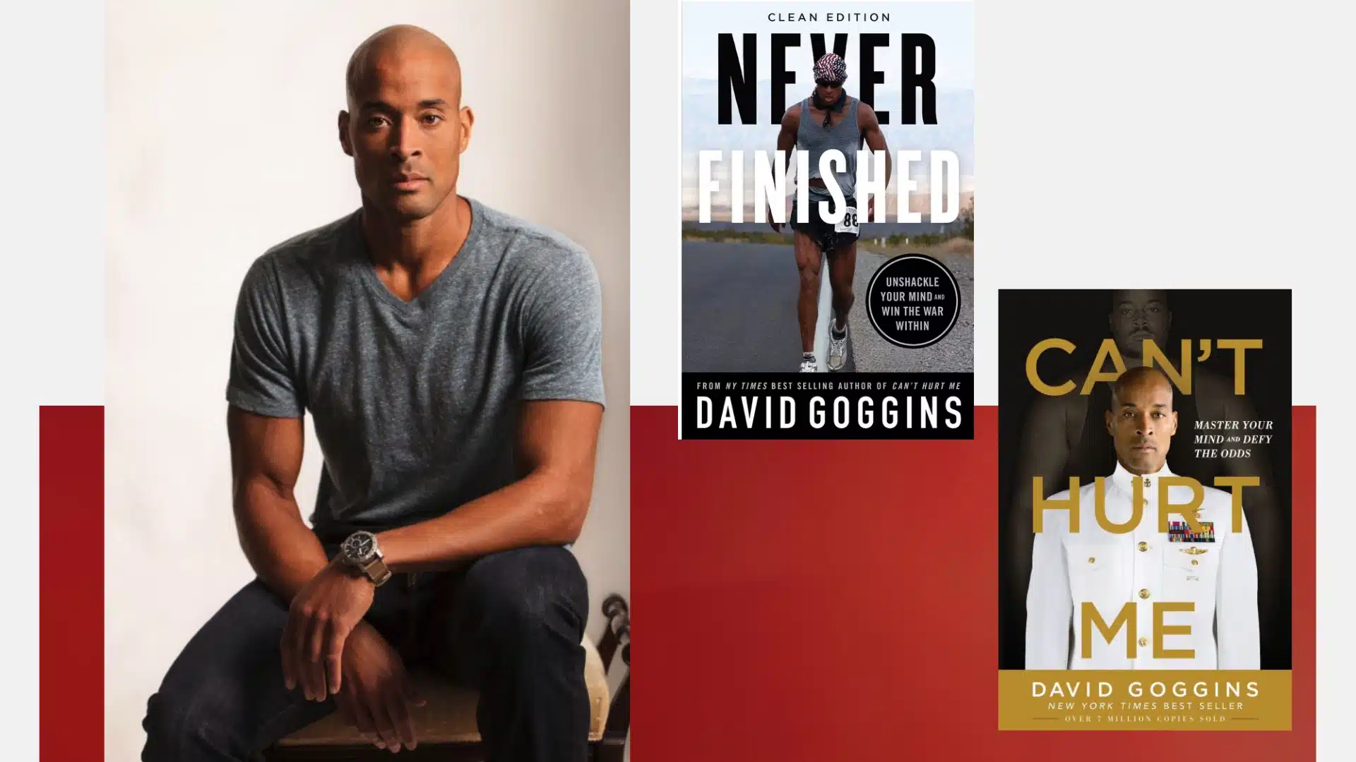 David Goggins sits in a gray shirt next to his books Never Finished and Cant Hurt Me on a red base david goggins age